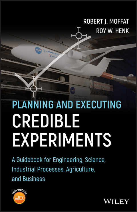 Planning and Executing Credible Experiments - Robert J. Moffat, Roy W. Henk