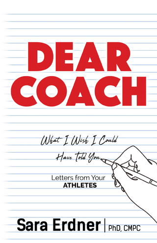 Dear Coach: What I Wish I Could Have Told You