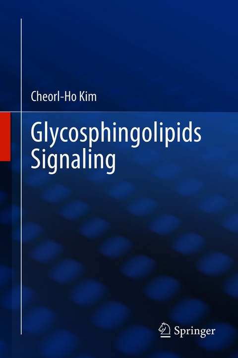 Glycosphingolipids Signaling - Cheorl-Ho Kim