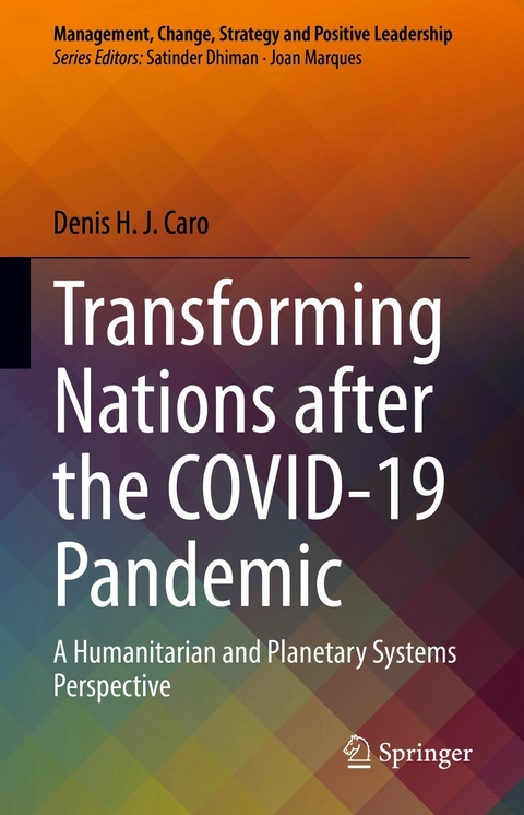 Transforming Nations after the COVID-19 Pandemic - Denis H. J. Caro