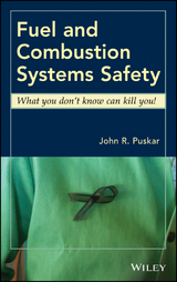 Fuel and Combustion Systems Safety - John R. Puskar
