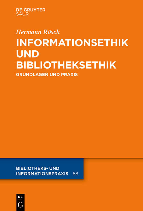 Informationsethik und Bibliotheksethik - Hermann R&ouml;sch