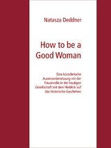 How to be a Good Woman - Natasza Deddner