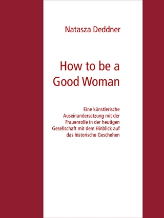 How to be a Good Woman