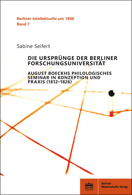Die Urspr&uuml;nge der Berliner Forschungsuniversit&auml;t -  Sabine Seifert