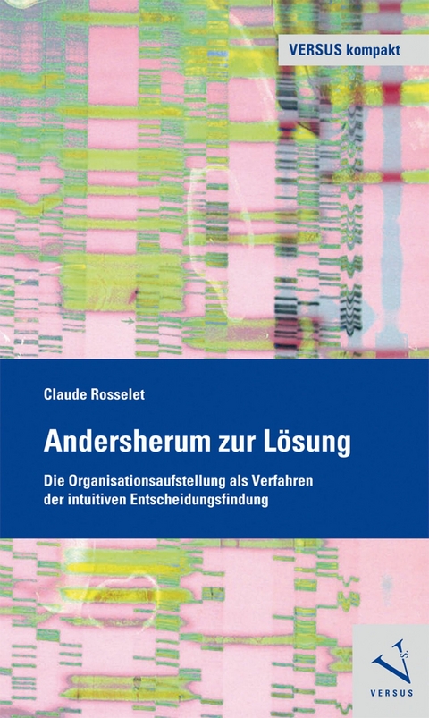 Andersherum zur L&ouml;sung - Claude Rosselet