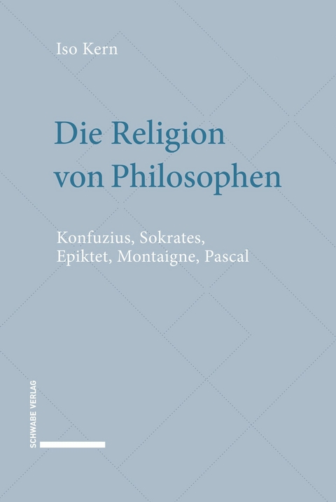 Die Religion von Philosophen - Iso Kern