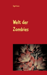 Welt der Zombies - Sigrid Lenz