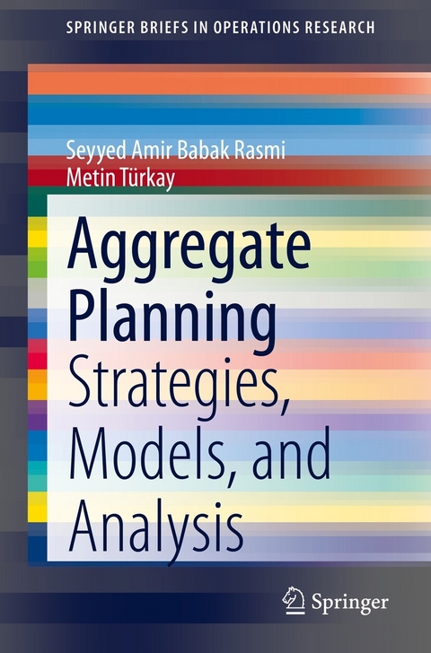 Aggregate Planning - Seyyed Amir Babak Rasmi, Metin T&uuml;rkay