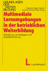Multimediale Lernumgebungen in der betrieblichen Weiterbildung - 