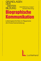 Biographische Kommunikation - Heidi Behrens-Cobet, Nobert Reichling