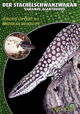 Der Stachelschwanzwaran - J&uuml;rgen Lipfert, Andreas Dickhoff