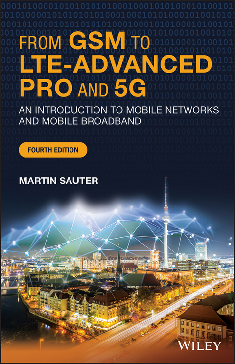 From GSM to LTE-Advanced Pro and 5G -  Martin Sauter