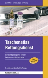 Taschenatlas Rettungsdienst - Böhmer, Roman; Wolcke, Benno; Schneider, Thomas; Böhmer, Roman; Wolcke, Benno; Schneider, Thomas; Böhmer, Matthias; Häfner, Thomas