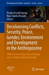 Decolonising Conflicts, Security, Peace, Gender, Environment and Development in the Anthropocene - 
