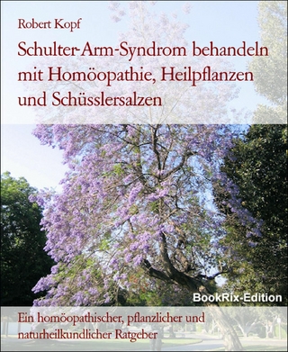 Schulter-Arm-Syndrom behandeln mit Homöopathie, Heilpflanzen und Schüsslersalzen