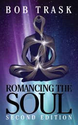 Romancing the Soul - Bob Trask
