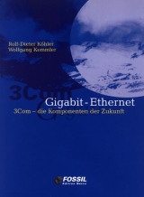 Gigabit-Ethernet: 3Com - Die Komponenten der Zukunft - Wolfgang Kemmler, Rolf D K&ouml;hler
