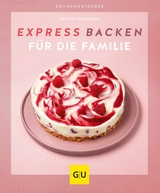 Expressbacken f&uuml;r die Familie - Christa Schmedes