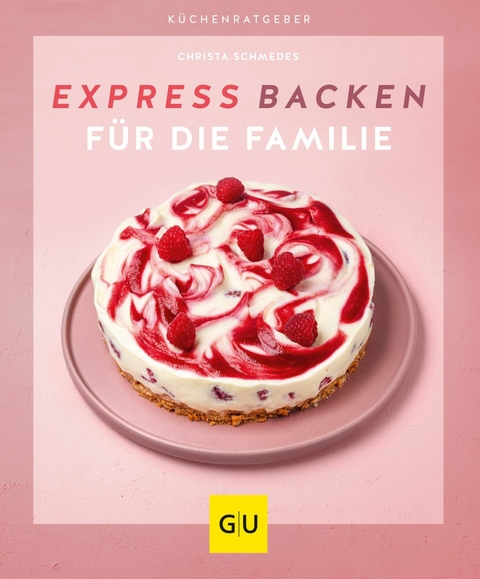 Expressbacken f&uuml;r die Familie - Christa Schmedes