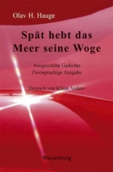 Sp&auml;t hebt das Meer seine Woge - Olav H Hauge