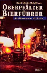 Oberpf&auml;lzer Bierf&uuml;hrer - Harald Schieder, Ralph Forster