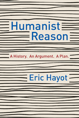 Humanist Reason - Eric Hayot