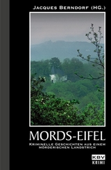 Mords-Eifel - Jacques Berndorf, Harald Bongart, Carola Clasen, Gisbert Haefs, Carsten Sebastian Henn, Janosch H&uuml;bler, Alwin Ixfeld, F. G. Klimmek, Angelika Koch, Ralf Kramp, Erika Kroell, Thorsten K&uuml;per, Manfred Lang, Mischa Martini, Edgar Noske, Ingrid Peinhardt-Franke, Helmut Sch&auml;fer, Klaus-Peter Walter, Hubert Vom Venn