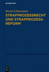 Strafprozessrecht und Strafprozessreform -  Bernd Sch&uuml;nemann