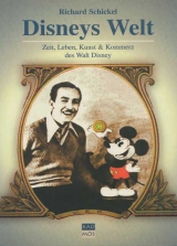 Disneys Welt - Richard Schickel