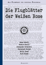 Die Flugbl&auml;tter der Wei&szlig;en Rose - Hans Scholl, Sophie Scholl et. al., Alexander Schmorell