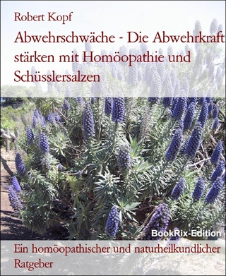 Abwehrschwäche - Die Abwehrkraft stärken mit Homöopathie und Schüsslersalzen