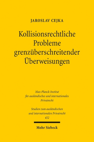 Kollisionsrechtliche Probleme grenzüberschreitender Überweisungen