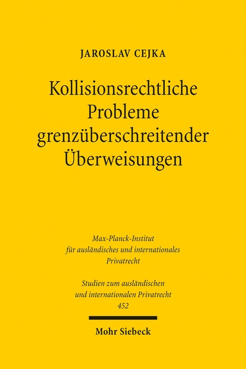 Kollisionsrechtliche Probleme grenzüberschreitender Überweisungen -  Jaroslav Cejka