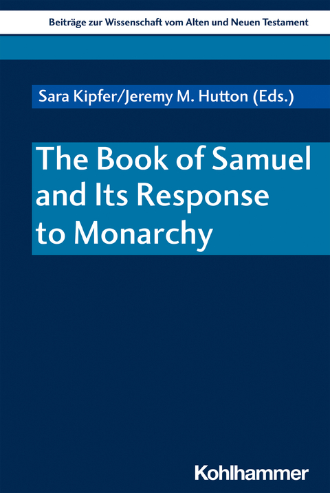 The Book of Samuel and Its Response to Monarchy - 