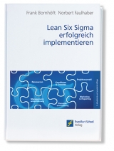 Lean Six Sigma erfolgreich implementieren - Frank Bornhöft, Norbert Faulhaber
