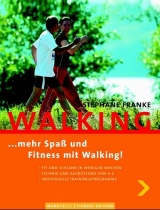WALKING - Mehr Spass und Fitness mit Walking - St&eacute;phane Franke