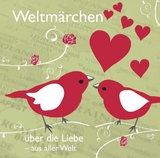 Weltmärchen über die Liebe aus aller Welt - Tobias Koch