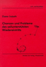 Chancen und Probleme des seilunterstützten Wiedereintritts - Dieter Sabath