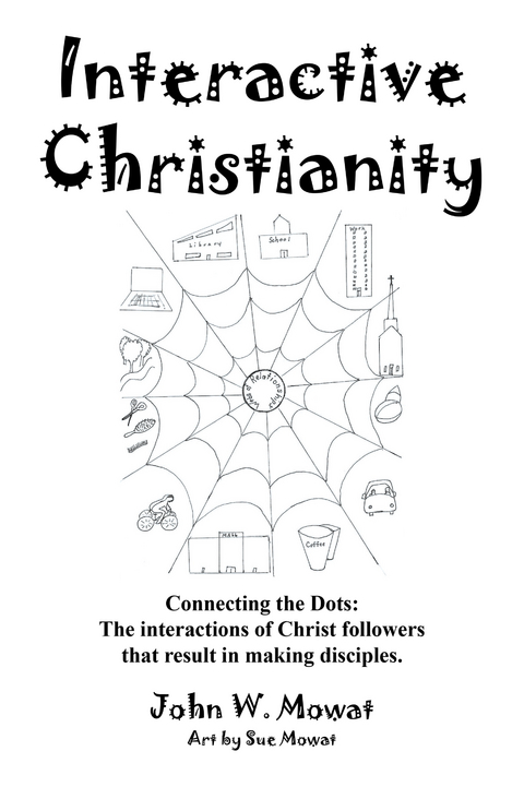 Interactive Christianity - John W. Mowat