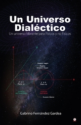 Un Universo Dial&eacute;ctico - Gabrino Fern&aacute;ndez Gardea