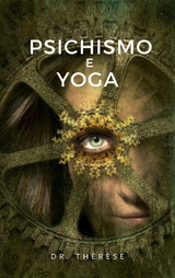 Psichismo e Yoga - Dr. Th&eacute;r&egrave;se Dr. Th&eacute;r&egrave;se