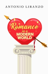 Romance In A Modern World -  Antonio Liranzo