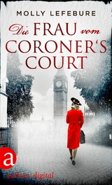 Die Frau vom Coroner&lsquo;s Court - Molly Lefebure