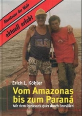 Vom Amazonas bis zum Paran&aacute; - Erich L K&ouml;hler