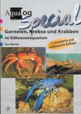Garnelen, Krebse und Krabben im S&uuml;&szlig;wasseraquarium - Uwe Werner