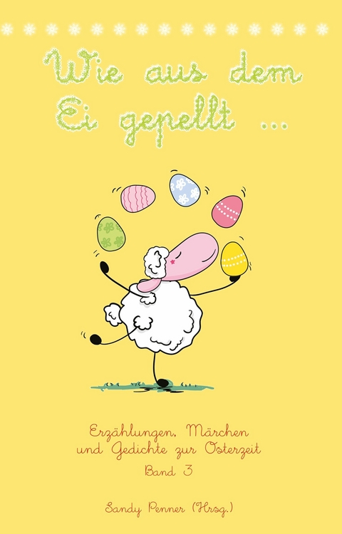 Wie aus dem Ei gepellt ... - Sandy Penner