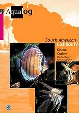 Aqualog. Reference fish of the world / Southamerican Cichlids. IV, Dt. /Engl. / Diskus und Skalare - Manfred G&ouml;bel, Hans J Mayland, Ulrich sen. Glaser, Wolfgang Glaser