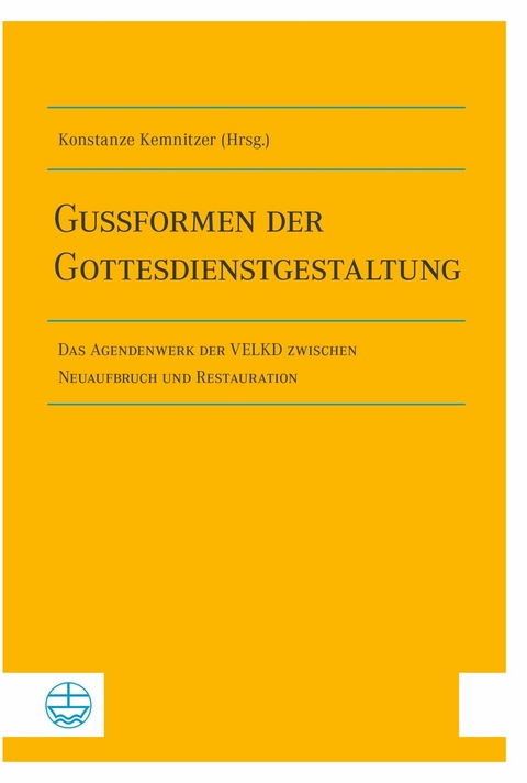 Gussformen der Gottesdienstgestaltung - 