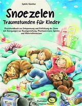 Snoezelen - Traumstunden f&uuml;r Kinder - Sybille Guenther